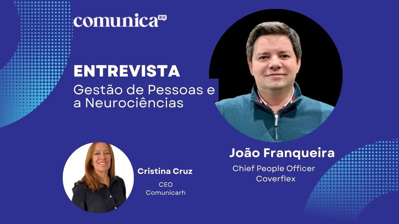 Gestão de Pessoas e a Neurociências com João Franqueira | Comunicarh