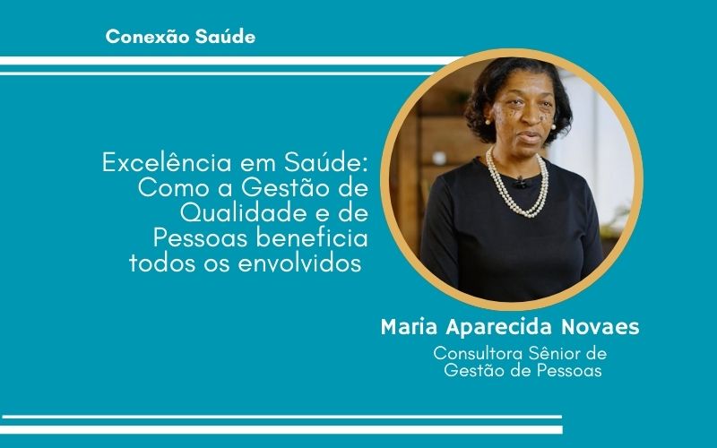 Excelência em Saúde: Como a Gestão de Qualidade e de Pessoas beneficia todos os envolvidos